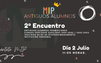 II ENCUENTRO ANTIGUOS ALUMNOS MIP. PROMOCIONES 99-00/00-01/01-02/02-03